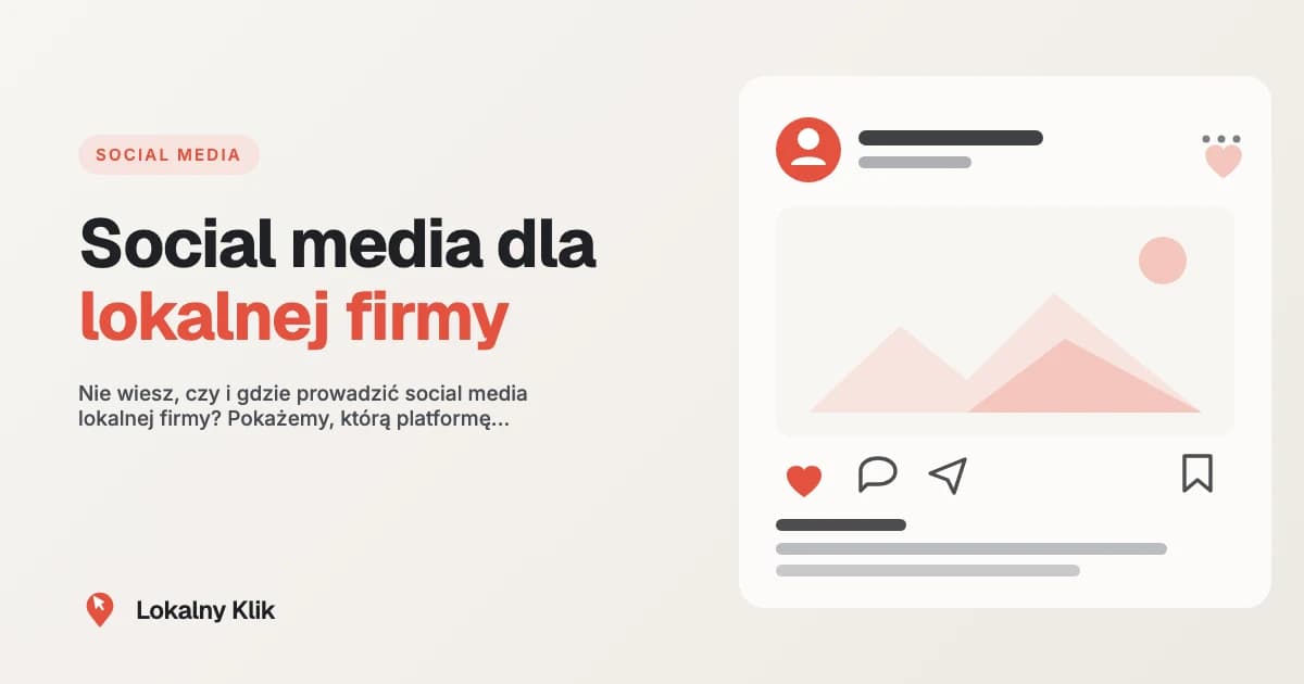 Telefon z profilem lokalnej firmy w social mediach, posty ze zdjęciami i ikony reakcji, obok logo Lokalny Klik, ilustracja wpisu o prowadzeniu social mediów lokalnej firmy.